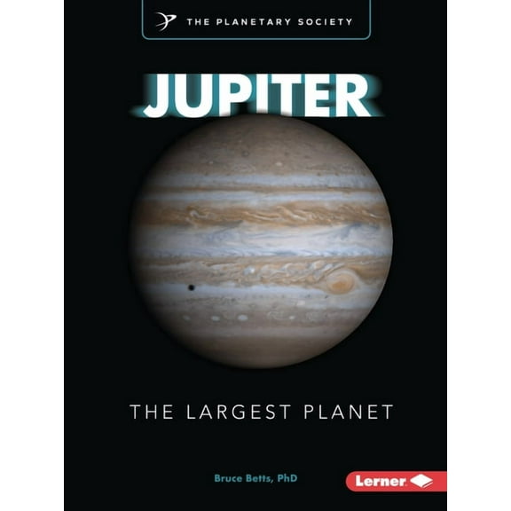 Exploring Our Solar System with the Plan Jupiter: The Largest Planet, (Paperback)