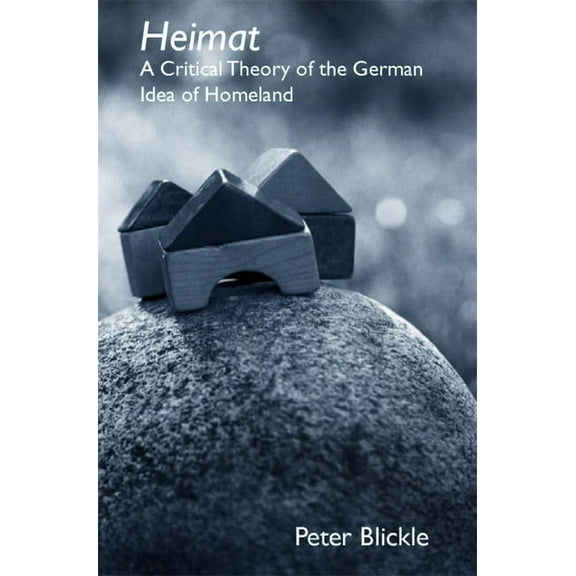 Studies in German Literature Linguistics Heimat: A Critical Theory of the German Idea of Homeland, Book 1, (Paperback)