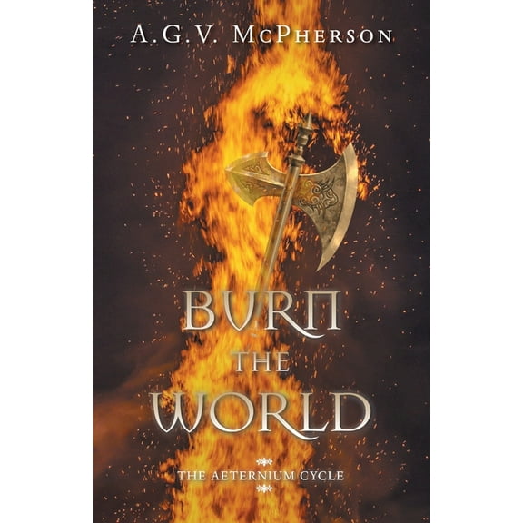 The Aeternium Cycle: Burn the World (Paperback)