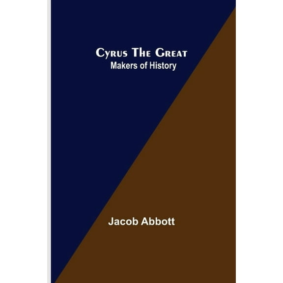 Cyrus the Great; Makers of History, (Paperback)
