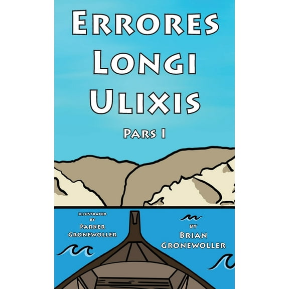 Fabulae Epicae Errores Longi Ulixis, Pars I: A Latin Novella, Book 2, (Paperback)