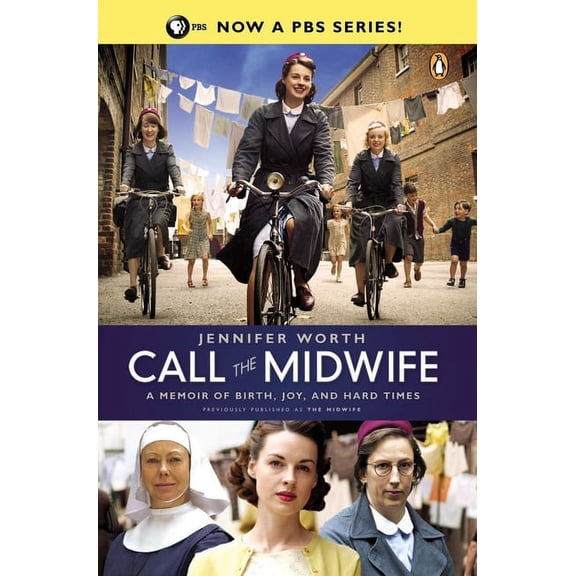 Midwife Trilogy Call the Midwife: A Memoir of Birth, Joy, and Hard Times, Book 1, (Paperback)