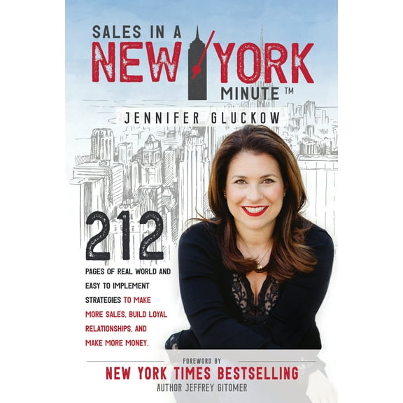 Sales in a New York Minute : 212 Pages of Real World and Easy to Implement Strategies to Make More Sales, Build Loyal Relationships, and Make More Money (Hardcover)