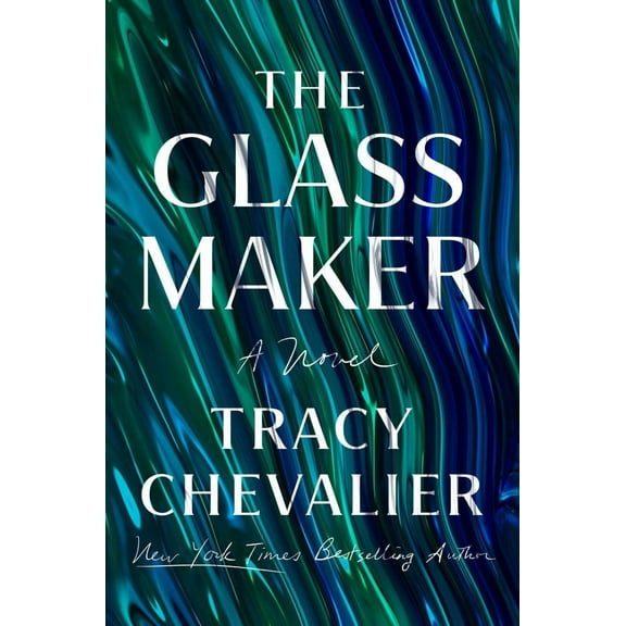 Tracy Chevalier: The Glassmaker: A Novel (Hardcover)