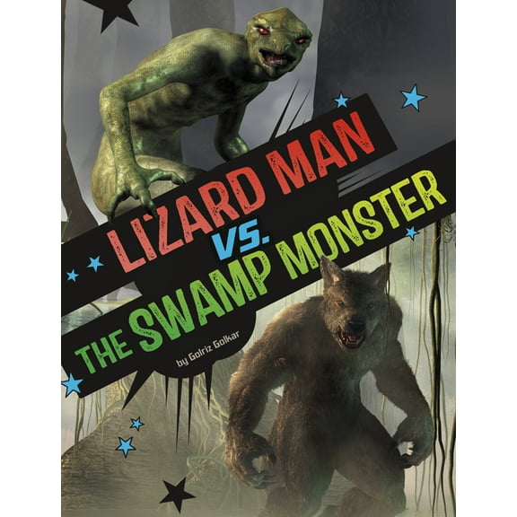 Spark: Clash of the Cryptids Lizard Man vs. the Swamp Monster, (Hardcover)