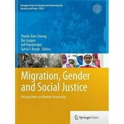 Migration, Gender and Social Justice: Perspectives on Human Insecurity (Softcover Reprint of the Origi)