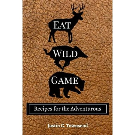 Eat Wild Game