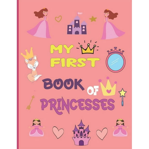 My first book of princesses: Princess Coloring Book for Kids of all ages, (Paperback)