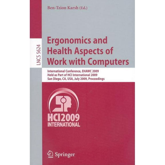 Ergonomics and Health Aspects of Work with Computers: International Conference, Ehawc 2009, Held as Part of Hci Internat, (Paperback)