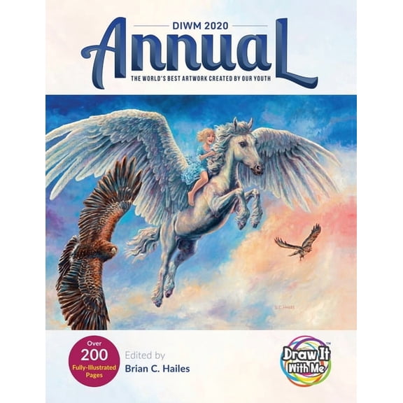 Draw It with Me Annual Draw It with Me 2020 Annual 1: The World's Best Artwork Created by Our Youth, Book 1, (Paperback)