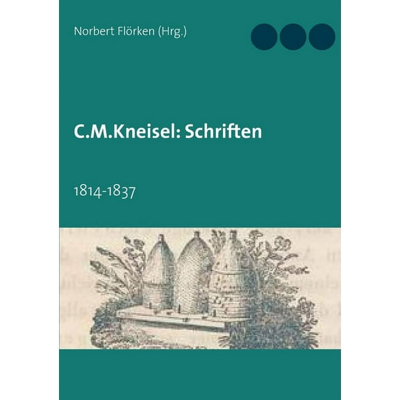 C.M.Kneisel: Schriften:1814-1837, (Paperback)