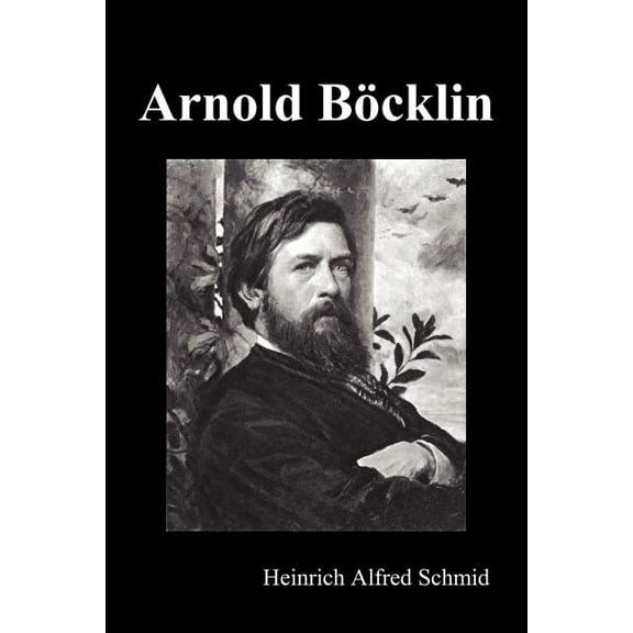 Arnold BÃ¶cklin (Illustrated Edition), (Paperback)