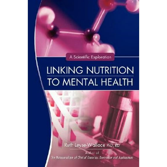 Linking Nutrition to Mental Health : A Scientific Exploration