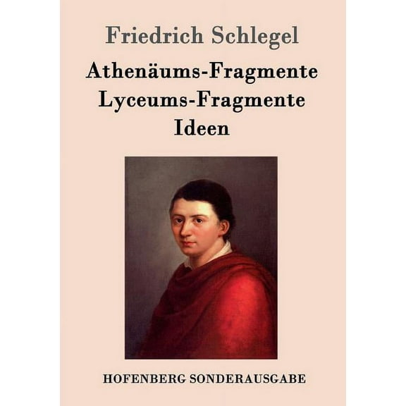 Athenäums-Fragmente / Lyceums-Fragmente / Ideen (Paperback)