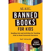 Banned Books for Kids: Reading Lists and Activities for Teaching Kids to Read Censored Literature, (Paperback)
