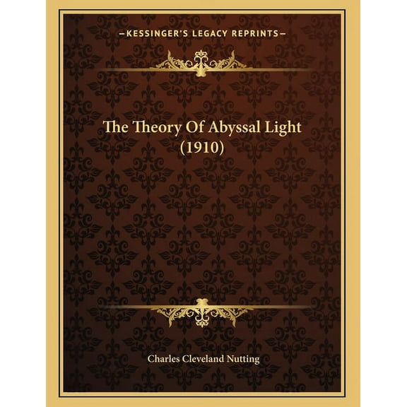 The Theory Of Abyssal Light (1910), (Paperback)