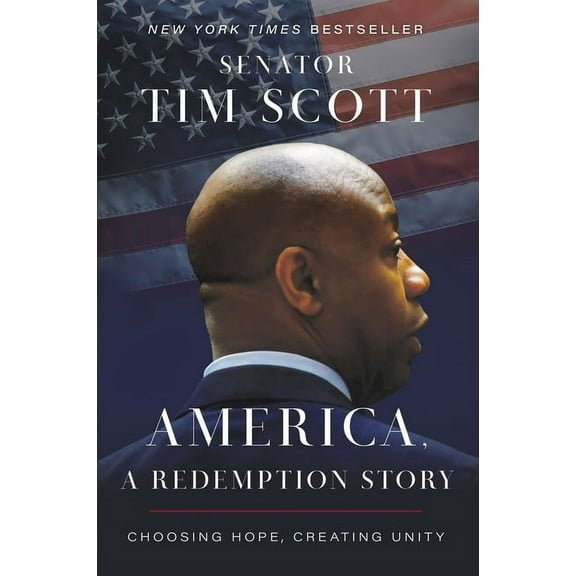 America, a Redemption Story: Choosing Hope, Creating Unity, (Hardcover)