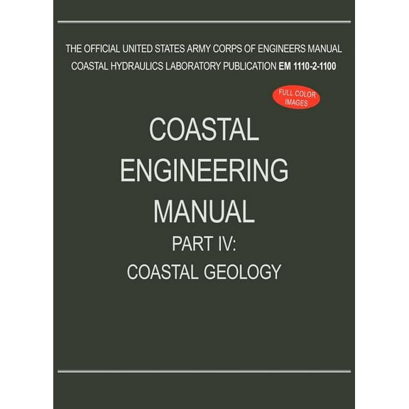 Coastal Engineering Manual Part IV: Coastal Geology (EM 1110-2-1100) (Hardcover)