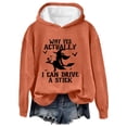 thumbnail image 2 of YVNAURA Women's Funny Witch Halloween Sweatshirt Why Yes Actually I Can Drive A Stick Graphic Long Sleeve Pullover Tops Crew Neck Sarcastic Fall Outfits for Women Spooky Tee, Orange,L, 2 of 4