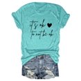 thumbnail image 2 of WEIWEN It's Ok to Not Be Ok T Shirts for Women Inspirational Outfits Positive Mental Health Graphic Tees Womens Summer Tops Funny Fitness Clothing Mint Green, M, 2 of 4