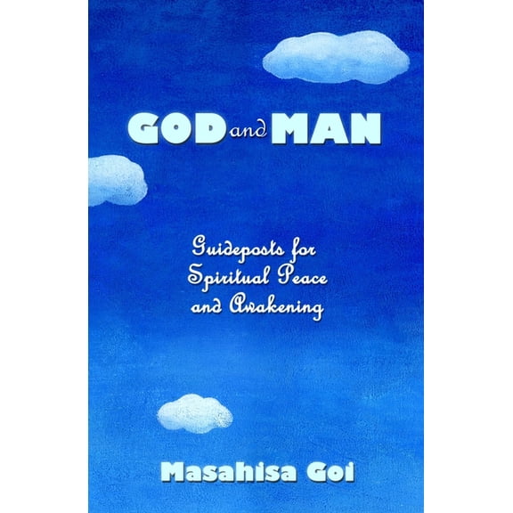 God and Man: Guideposts for Spiritual Peace and Awakening, (Paperback)