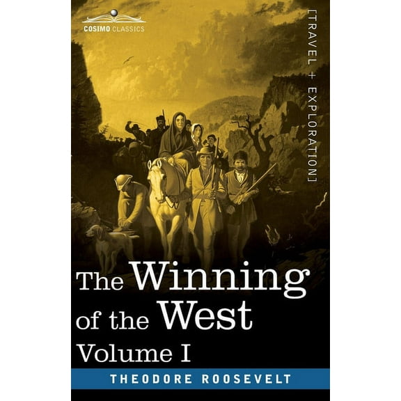 The Winning of the West, Vol. I (in four volumes) (Paperback)