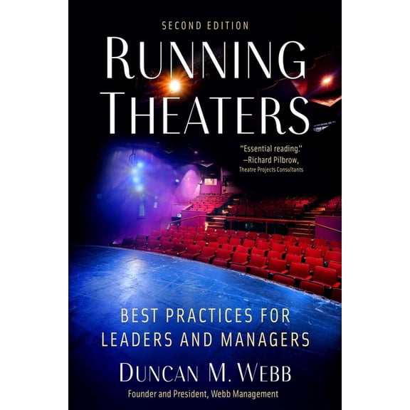 Running Theaters, Second Edition : Best Practices for Leaders and Managers (Edition 2) (Paperback)