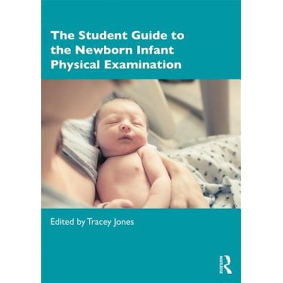Pre-Owned The Student Guide to the Newborn Infant Physical Examination (Paperback)