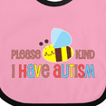thumbnail image 4 of Inktastic Please Bee Kind, I Have Autism Boys or Girls Baby Bib, 4 of 4