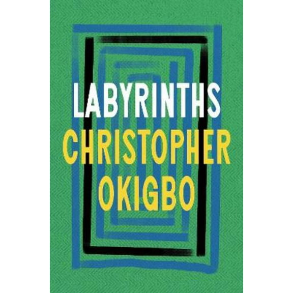 Labyrinths Christopher Okigbo  (Paperback)