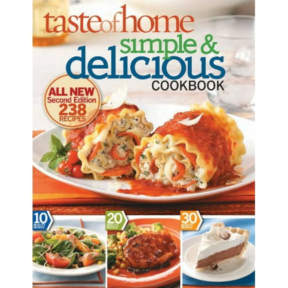 Pre-Owned Taste of Home Simple & Delicious, Second Edition: All New Second Edition 242 Recipes (Paperback) 0898217679 9780898217674