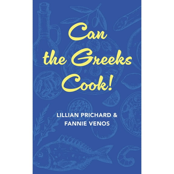 Can the Greeks Cook (Hardcover)