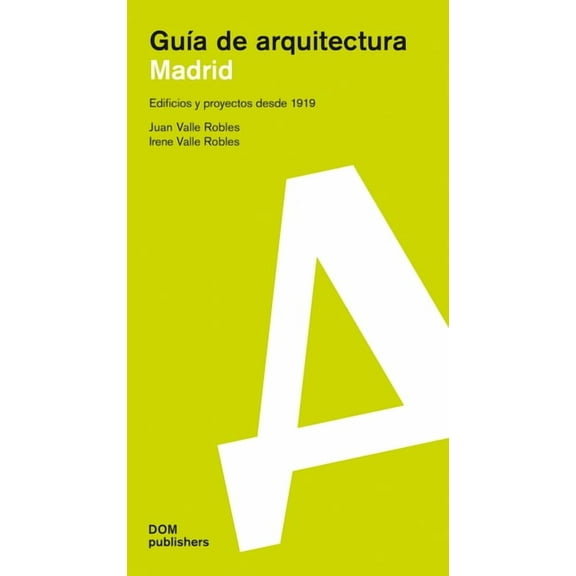 Madrid: Guía de Arquitectura, (Paperback)