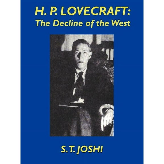 H.P. Lovecraft: The Decline of the West, (Paperback)