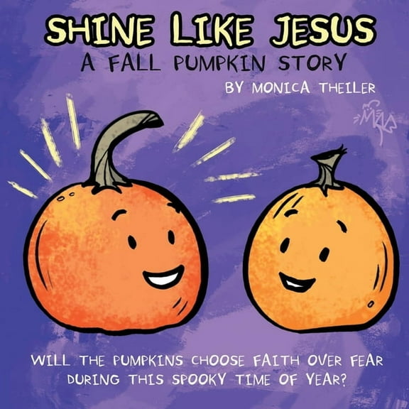 Shine Like Jesus: A Fall Pumpkin Story, (Paperback)