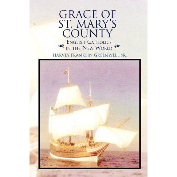 Grace of St. Mary's County, (Paperback)