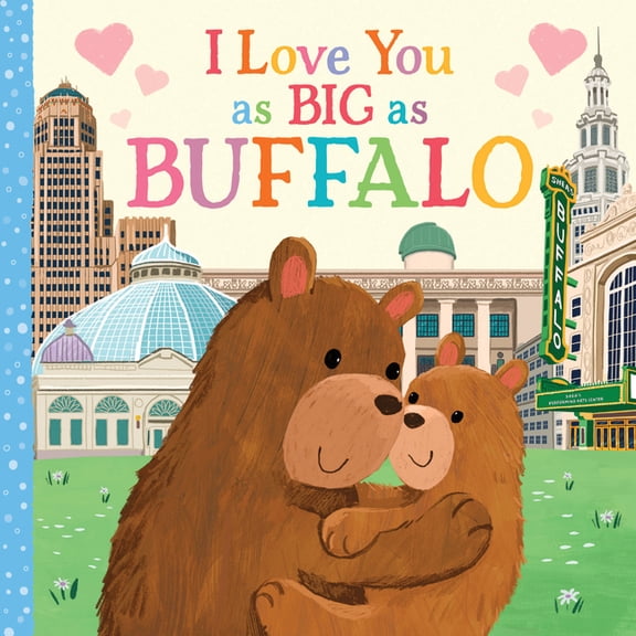 I Love You as Big as I Love You as Big as Buffalo, (Board Book)