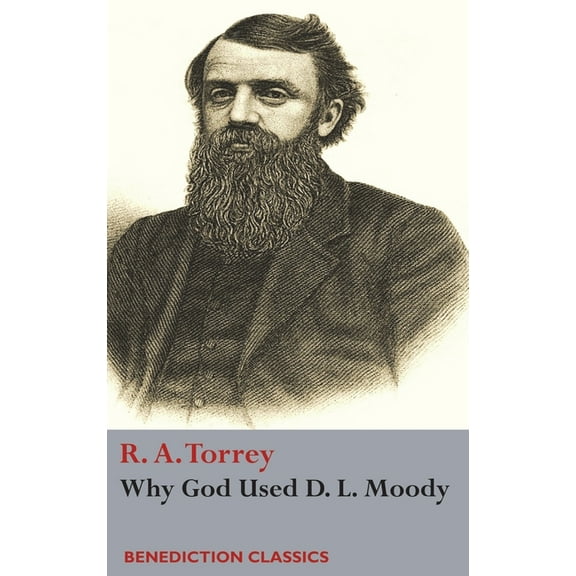 Why God Used D. L Moody, (Hardcover)