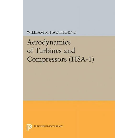 Aerodynamics of Turbines and Compressors. (Hsa-1), Volume 1, (Paperback)