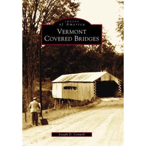 Pre-Owned Vermont Covered Bridges (Paperback) 0738535982 9780738535982
