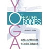 Pre-Owned Yoga for Healthy Bones: A Woman's Guide (Paperback) 159030117X 9781590301173