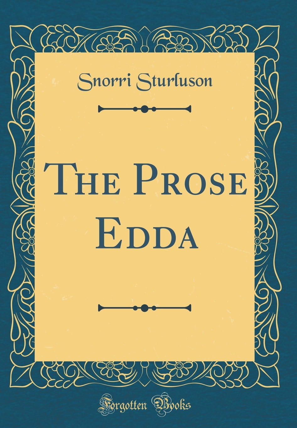 The Prose Edda (Classic Reprint)