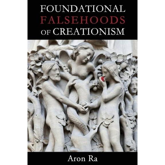 Foundational Falsehoods of Creationism, (Paperback)