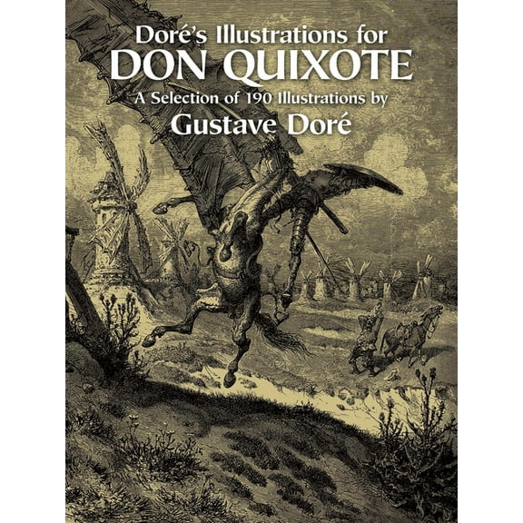 Dover Fine Art, History of Art Doré's Illustrations for Don Quixote, (Paperback)