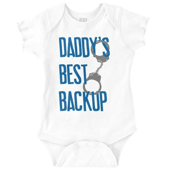 Daddy's Best Backup Handcuff Cop Dad Romper Boys or Girls Infant Baby Brisco Brands NB