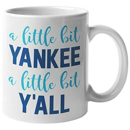 A Little Bit Yankee, A Little Bit Y'all Southerner Slang Quotes & Sayings Coffee & Tea Gift Mug, Decor, Kitchen Accessories, Things & Southern Pride Gifts For Men & Women Of South United States (Best Yankee Swap Gifts For 25)