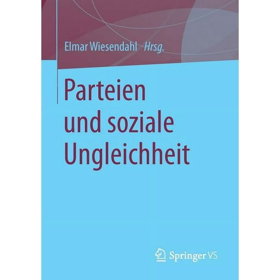 Parteien Und Soziale Ungleichheit, (Paperback)