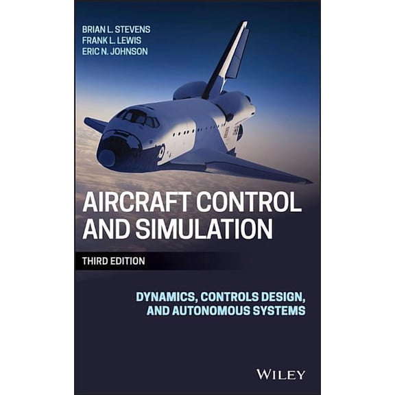 Aircraft Control and Simulation: Dynamics, Controls Design, and Autonomous Systems (Hardcover)