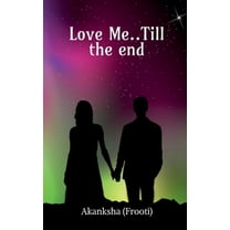 Love Me..Till the End (Paperback)