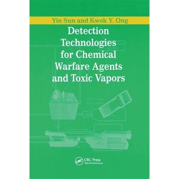 Pre-Owned Detection Technologies for Chemical Warfare Agents and Toxic Vapors, (Paperback)